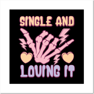 Single and Loving it Skull Love Sucks Anti Valentines Day Posters and Art